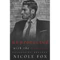 Unprotected with the Mob Boss (Alekseiev Bratva): A Dark Mafia Romance