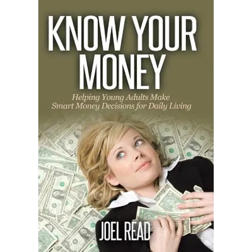 Know Your Money: Helping Young Adults Make Smart Money Decisions for Daily Living