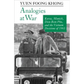 Analogies at War: Korea, Munich, Dien Bien Phu, and the Vietnam Decisions of 1965