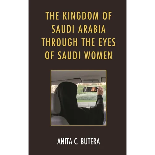 The Kingdom of Saudi Arabia Through the Eyes of Saudi Women