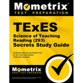 TExES Science of Teaching Reading (293) Secrets Study Guide: TExES Exam Review and Practice Test for the Texas Examinations of Educator Standards