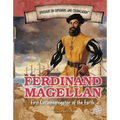 Ferdinand Magellan: First Circumnavigator of the Earth
