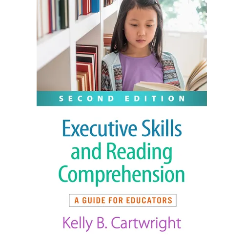 Executive Skills and Reading Comprehension: A Guide for Educators