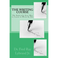 The Writing Course Book: The Radically Easy Way to Learn to Write by Ear