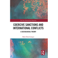 Coercive Sanctions and International Conflicts: A Sociological Theory