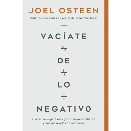 Vacíate de lo negativo: Haz espacio para más gozo, mayor confianza y nuevos niveles de influencia