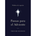 Pausas para el Adviento: Palabras de regocijo