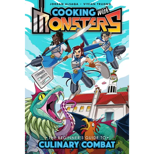 Cooking with Monsters (Book One): The Beginner's Guide to Culinary Combat
