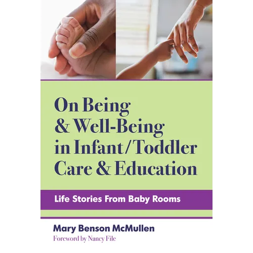 On Being and Well-Being in Infant/Toddler Care and Education: Life Stories from Baby Rooms