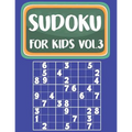 Sudoku For Kids: Sudoku Book For Kids Age 6-12 (Puzzles and Activity Book For Kids) - Volume.3: Sudoku Puzzles Book For Kids