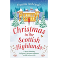 Christmas in the Scottish Highlands: A heart-warming, feel-good Christmas romance to fall in love with