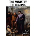 The Ministry of Healing, Miracles of cure in all ages