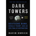 Dark Towers: Deutsche Bank, Donald Trump, and an Epic Trail of Destruction