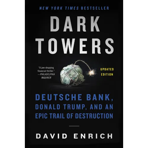 Dark Towers: Deutsche Bank, Donald Trump, and an Epic Trail of Destruction