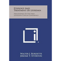 Etiology and Treatment of Leukemia: Proceedings of the First Louisiana Cancer Conference