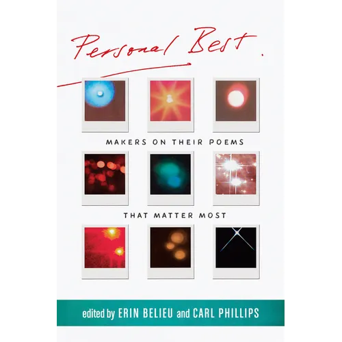Personal Best: Makers on Their Poems That Matter Most
