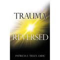 Trauma Reversed