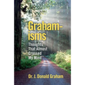 Graham-isms: Thoughts That Almost Crossed My Mind