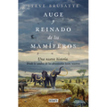 Auge Y Reinado de Los Mamíferos / The Rise and Reign of the Mammals