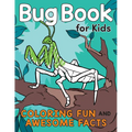 Bug Book for Kids: Coloring Fun and Awesome Facts