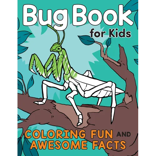 Bug Book for Kids: Coloring Fun and Awesome Facts