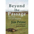 Beyond the Passage: Memories, real and imagined