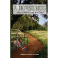 A Horse Hug: How a Horse Came into Grace