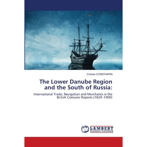 The Lower Danube Region and the South of Russia