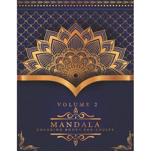 Mandala Coloring Books For Adults Volume 2: Beautiful Mandalas for Stress Relief and Relaxation,50 Mandalas for Stress-Relief