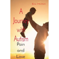 A Journey with Autism: Pain and Love