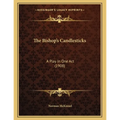 The Bishop's Candlesticks: A Play In One Act (1908)