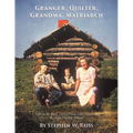 Granger, Quilter, Grandma, Matriarch: Life on the Reiss Family Farm 1944 - 1948 in St. Clair County, Illinois