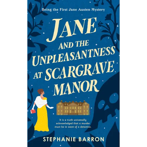 Jane and the Unpleasantness at Scargrave Manor: Being the First Jane Austen Mystery