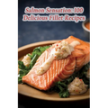 Salmon Sensation: 100 Delicious Fillet Recipes
