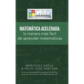 Matemática Acelerada: La Manera Más Fácil De Aprender Matemáticas