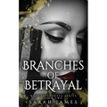 Branches of Betrayal: The sequel to the explosive, enemies-to-lovers dark romance novel Seeds of Sorrow