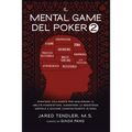 Il Mental Game Del Poker 2: Strategie Collaudate per Migliorare le Abilità Pokeristiche, Aumentare la Resistenza Mentale e Giocare Costantemente In Zo
