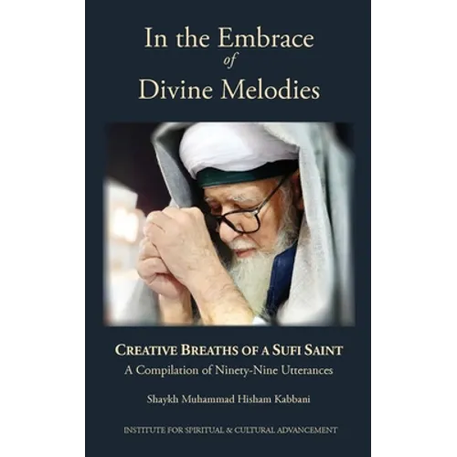 In the Embrace of Divine Melodies: Creative Breaths of a Sufi Saint - Paperback