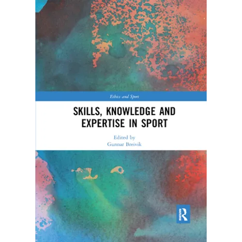 Skills, Knowledge and Expertise in Sport