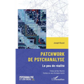Patchwork de psychanalyse: Le peu de réalité
