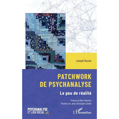 Patchwork de psychanalyse: Le peu de réalité