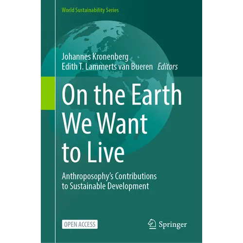 On the Earth We Want to Live: Anthroposophy's Contributions to Sustainable Development