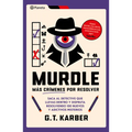 Murdle: Más Crímenes Por Resolver / Murdle Volume 2: 100 Elementary to Impossible Mysteries to Solve...