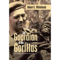 The Guardian of the Gorillas: The Story of Adrien Deschryver