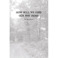 How Will We Find Our Way Home
