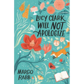 Lucy Clark Will Not Apologize