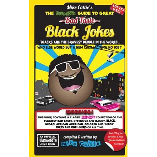 The Hilarious Guide To Great Bad Taste Black Jokes