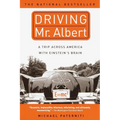 Driving Mr. Albert: A Trip Across America with Einstein's Brain