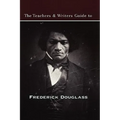 The Teachers & Writers Guide to Frederick Douglass