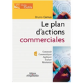 Le plan d'actions commerciales: Concevoir; Communiquer; Appliquer; Evaluer; Réorienter